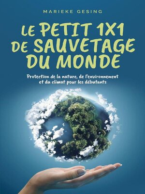 cover image of Le petit 1x1 de sauvetage du monde